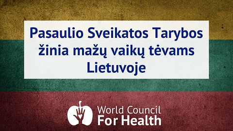 Pasaulio Sveikatos Tarybos žinia mažų vaikų tėvams Lietuvoje