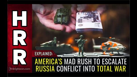 America's Mad Rush Towards Total War with Russia - Health Ranger [mirrored]