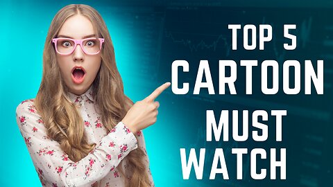 "ToonTube Extravaganza: Top 5 Cartoon Spectacular"