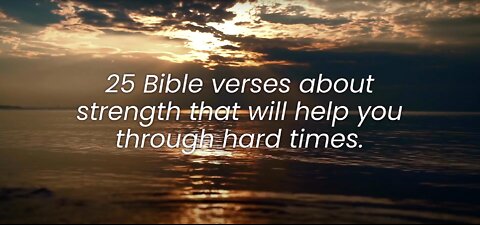 25 Bible Verses That Will Help You Through Hard Times!