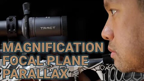 How Magnification, Focal Plane, and Parallax Impact Your Scope Choice