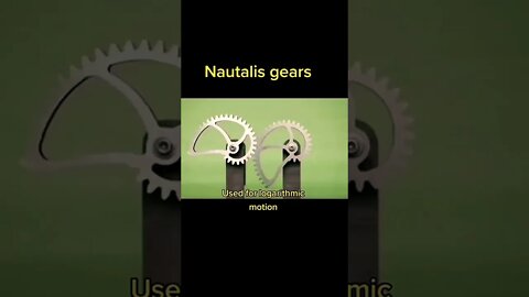 Nautalis gears are old shapeed gears