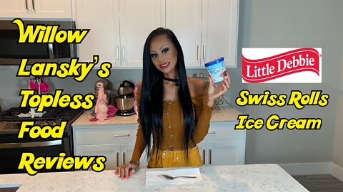 Willow Lansky's Topless food Reviews Little Debbie's Swiss Rolls Ice Cream