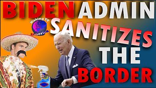 Waking Up America - Ep. 22 - BIDEN ADMIN SANITIZES THE BORDER AND MEXICO GOES TO WAR WITH THE CARTEL