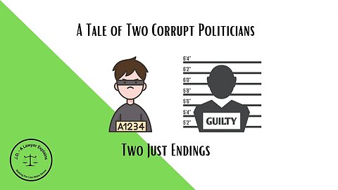 Two Corrupt Politicians: Justice Served!