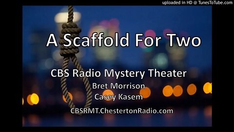 A Scaffold For Two - Bret Morrison - Casey Kasem - CBS Radio Mystery Theater