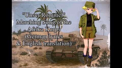 "Unser Rommel" - Marching Song of the Afrika Korps (Set to 720p for the best quality)