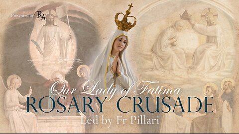 Wednesday, 20th March 2024 - Our Lady of Fatima Rosary Crusade