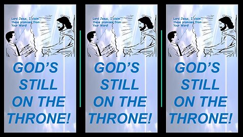 GOD'S STILL ON THE THRONE!