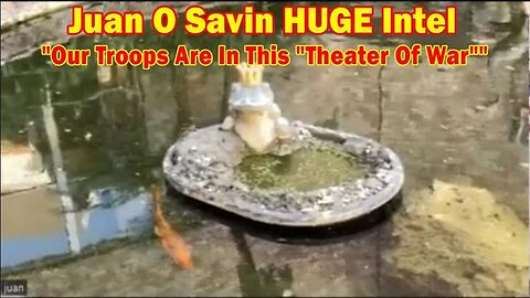 JUAN O' SAVIN HUGE MILITARY INTEL APR 24: "OUR TROOPS ARE IN THIS "THEATER OF WAR"