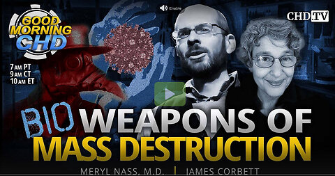 Bioweapons of Mass Destruction With James Corbett