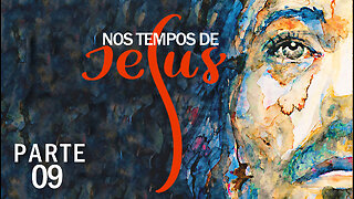 Nos tempos de Jesus | Part 09 | In The Times of Jesus | JV Jornalismo Verdade