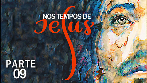 Nos tempos de Jesus | Part 09 | In The Times of Jesus | JV Jornalismo Verdade