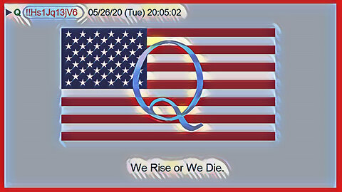 Q May 28, 2020 – We Rise Or We Die