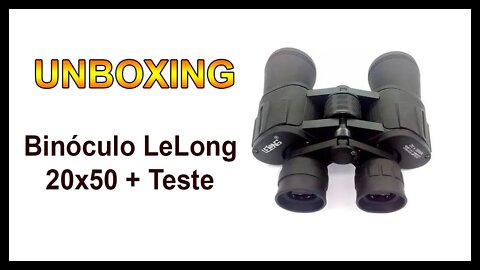 Unboxing - Binóculo 20x50 Lelong Original + Teste - (Português BR)