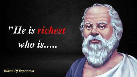 Socrates - 30 QUOTES FOR LIFE | Ancient Greek Philosophy | Echoes Of Expression