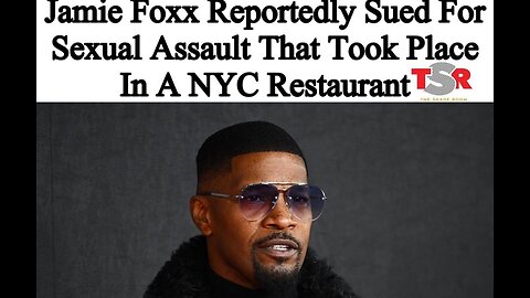 Jamie foxx sued for aledge sexual assault at a NYC restaurant #gossip #entertainment #jamiefoxx #wtf