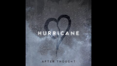AFTER THOUGHT - "HURRICANE" - OFFICIAL MUSIC VIDEO