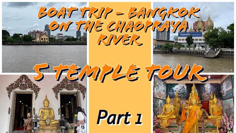 Boat Trip on The Chaopraya River in Bangkok - Part 1 - Wat Bukkhalo