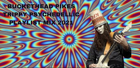 Buckethead Pikes Ambient & Atmospheric Playlist Mix 2021