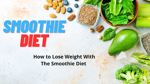 SMOOTHIE DIET - HOW TO LOSE WEIGHT WITH SMOOTHIE DIET IN 21 DAYS