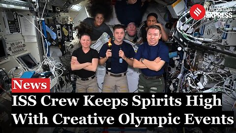 "Astronauts Host 'Space Olympics' During Extended ISS Mission"