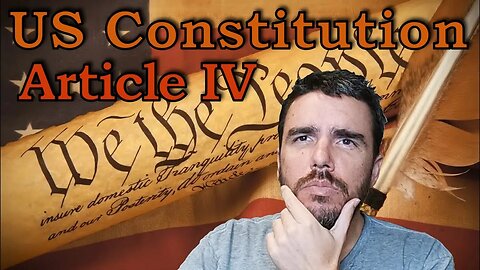 Patriot Dad - Episode 25 - Constitution Article IV