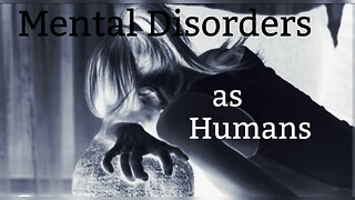 Mental Disorders as Humans