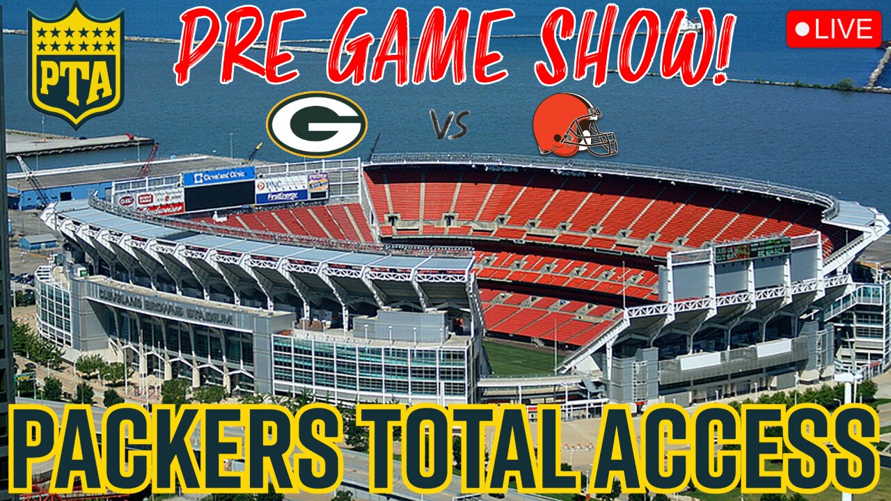 LIVE Green Bay Packers Vs Cleveland Browns Pregame Show Packers Total
