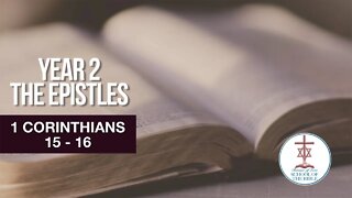 "1 Corinthians Chapters 15-16" - PJ Hanley - School Of The Bible