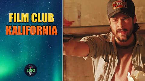 Kalifornia Review - From the Movie Club