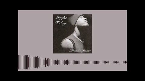 Phoenix James - MAYBE TODAY (Official Audio) Spoken Word Poetry