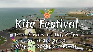 2022 City of Rockport Kite Festival - A Camera Drone View of the Kites Flying #rockportkitefestival