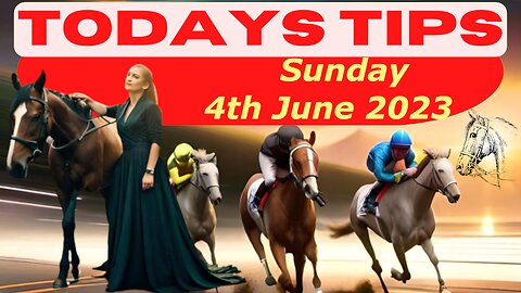 Horse Race Tips Sunday 4th June 2023 :❤️Super 9 Free Horse Race Tips🐎📆Get ready!😄