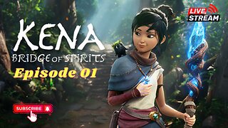 Kena: Bridge of Spirits - Walkthrough Episode 01