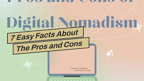 7 Easy Facts About The Pros and Cons of Being a Digital Nomad Shown