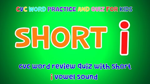CVC Words And Quiz For Kids - Short 'I' | 4K