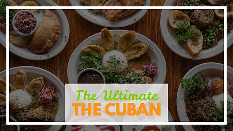 The Ultimate Guide To Casavana Cuban Cuisine: Best Cuban food in South Florida