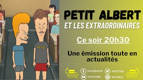 Petit Albert saison estivale épisode #14 - Une soirée en toute en actualités