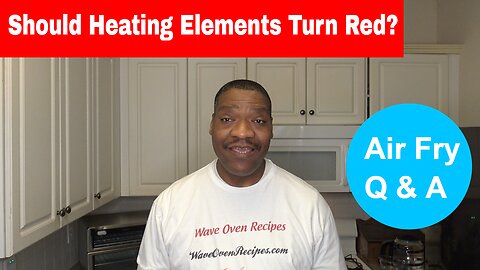 Should the Heating Elements Turn Red? - Air Fry Q&A
