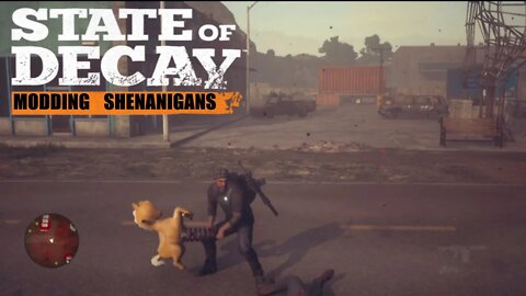 State of Decay 2 | Modding Shenanigans