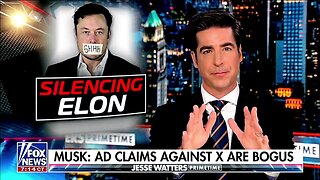 Jesse Watters - "according to Elon Musk, Media Matters made the story up"