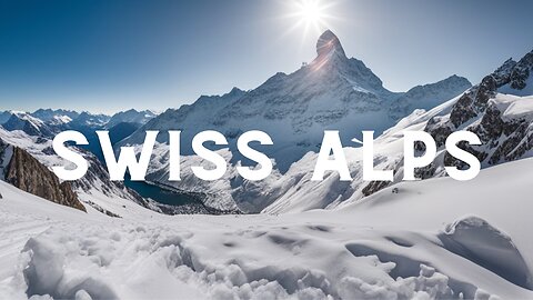 Swiss Alps Escape: A Relaxing Musical Journey Amidst Majestic Peaks