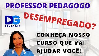 # PROFESSORES PEDAGOGOS INICIANTES/ CURSO COMPLETO QUE PREPARA VOCÊ PARA NOVAS OPORTUNIDADES.