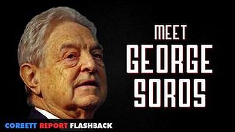 Meet George Soros | The Corbett Report 1/17/10