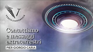 Contattismo e messaggi extraterrestri - Pier Giorgio Caria