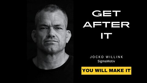 GET AFTER IT - Best Motivational Speech Video (Jocko Willink Motivation)