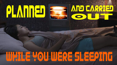 Planned And Carried Out While You Were Sleeping