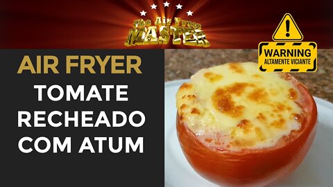 COMO FAZER TOMATE RECHEADO NA AIRFRYER