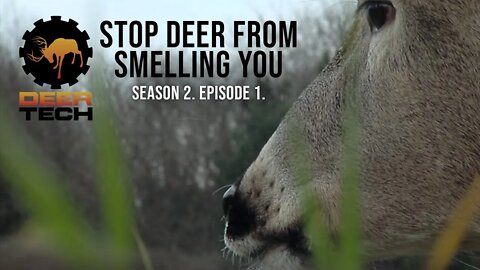 Stop Deer From Smelling You | DeerTech TV